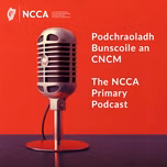 The NCCA Primary Podcast