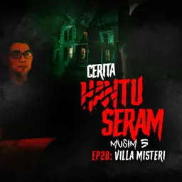 Villa Misteri | Cerita Hantu Seram S5EP28