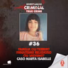 FAMÍLIA OU TERR0R? FANATISM0 RELIGIOSO OU SADISM0? - CASO MARTA ISABELLE - IC TRUE CRIME - #036