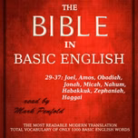 Bible (BBE) 29-37: Joel, Amos, Obadiah, Jonah, Micah, Nahum, Habakkuk, Zephaniah, Haggai by Bible in Basic English