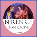Berenice by Jean Racine (1639 - 1699)