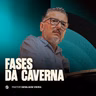 FASES DA CAVERNA | PR. DENILSON VIEIRA