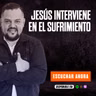 JESÚS INTERVIENE EN EL SUFRIMIENTO / GANANDO LA BATALLA