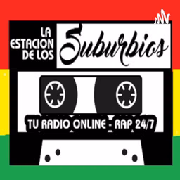 La Estacion de los Suburbios Podcasts