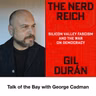 Gil Durán Author of The Nerd Reich: Silicon Valley Fascism and the War on Democracy