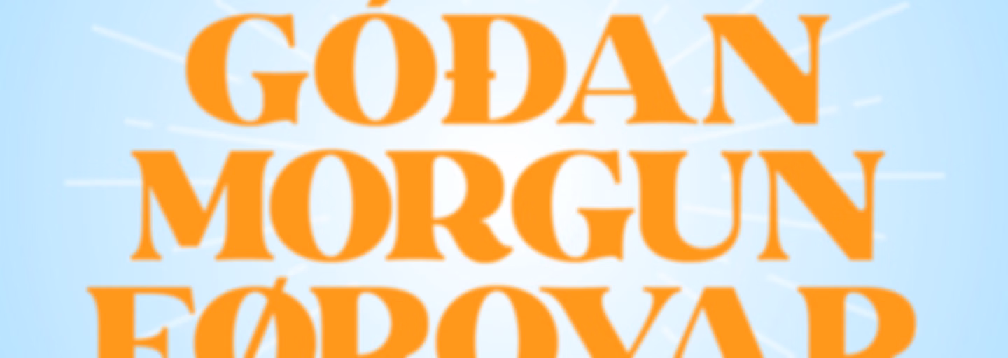 Góðan morgun Føroyar