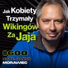 #600 Fakty i Mity o Wikingach, Co Tak Naprawdę Robili Wikingowie? - prof. Jakub Morawiec