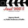 Agency Month w/Fallon Anderson of Tailfin - Just Shoot It 531