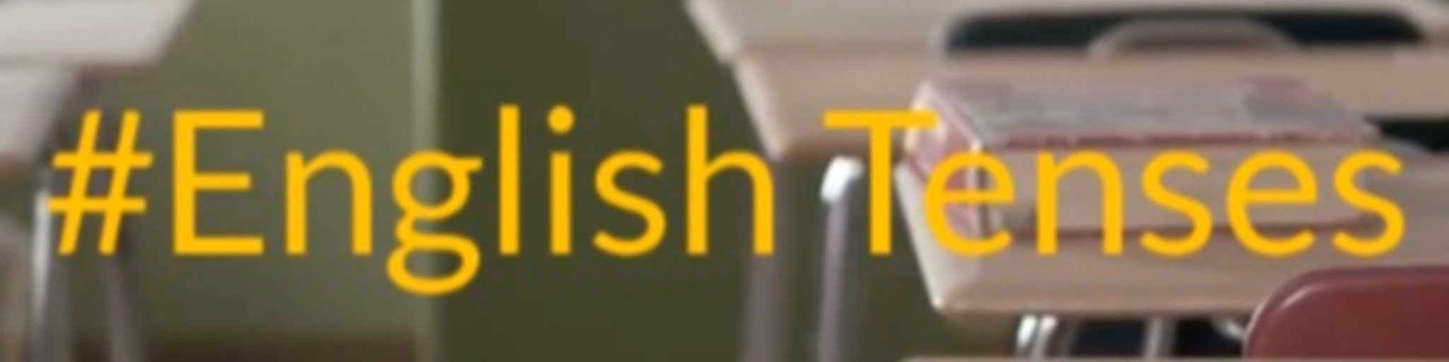 #English Tenses