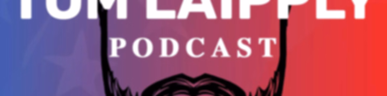 The Tom Laipply Podcast