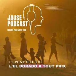 LE PONT D'EL RIO : L'EL DORADO A TOUT PRIX