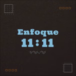 Enfoque 11:11
