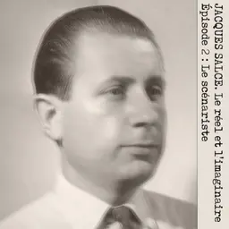 Jacques Salce, le réel et l’imaginaire - Deuxième partie: le scénariste