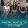 Mi papel en la historia de la salvación "Libro del Exodo Parte II" | #declavadoconjesus T02 EP19