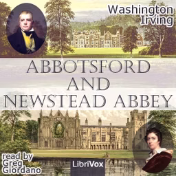 Abbotsford and Newstead Abbey by Washington Irving (1783 - 1859)
