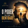 O Poder da Sua Identidade