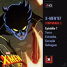 #143 X-MEN 97: Terra Estranha, Coração Selvagem [02_07]