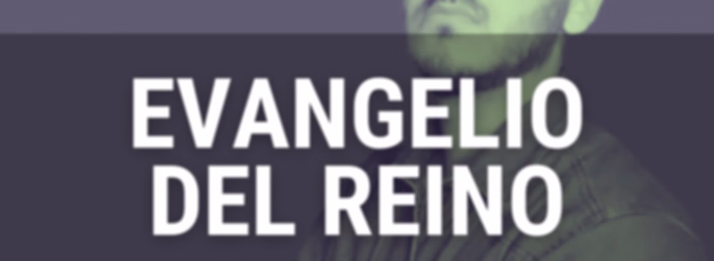 Evangelio del Reino