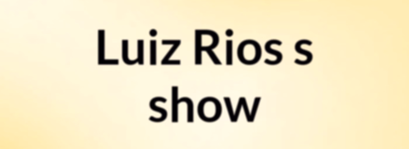 Luiz Rios's show