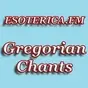 Esoterica.fm - Gregorian Chants