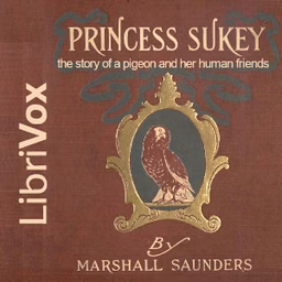 Princess Sukey: The Story of a Pigeon and Her Human Friends