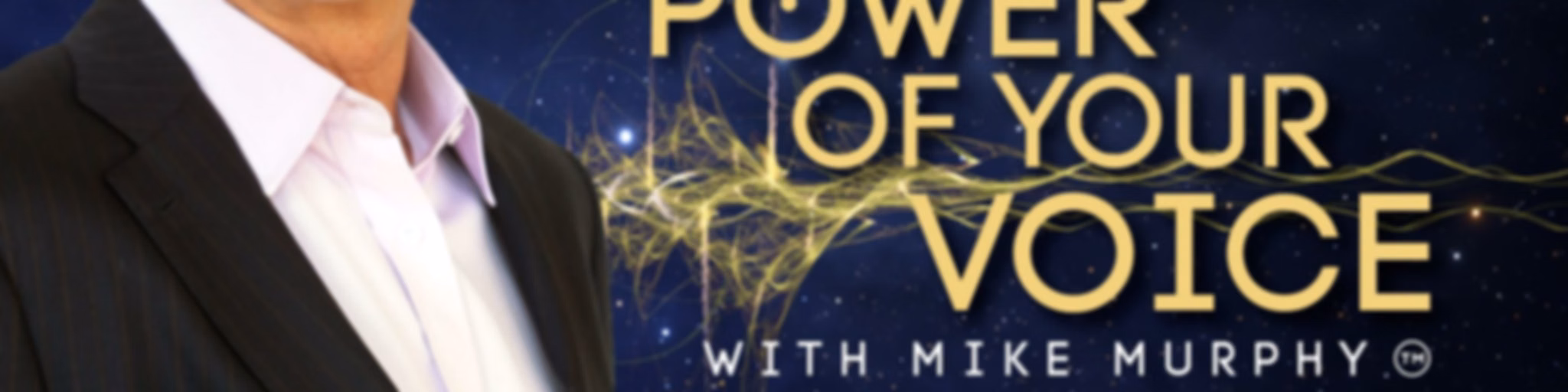 The Power of Your Voice with Mike Murphy