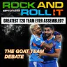 Greatest T20 team ever? | Rock and Roll It | Debating India's credentials after their 2026 triumph