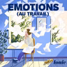 Émotions (au travail)  - Comment travailler avec des gens qu'on n'aime pas ?