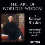 Art of Worldly Wisdom, The by  Baltasar Gracián (1601 - 1658)