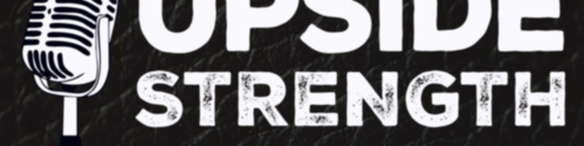 Upside Strength Podcast