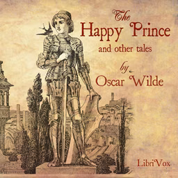 Happy Prince and Other Tales (version 4 dramatic reading)