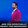 Are You Spiritually Ready for Marriage?