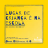 Volta às Aulas - Lugar de Criança é na Escola!