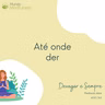 "Devagar e Sempre" - 357 de 365 - Até onde der