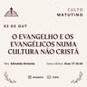 Os Evangelhos e os Evangélicos numa Cultura Não Cristã (Atos 17.16-34) - Rev Edinaldo Almeida