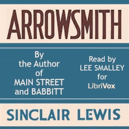 Arrowsmith by Sinclair Lewis (1885 - 1951)