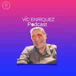 Vic Enriquez - Podcast