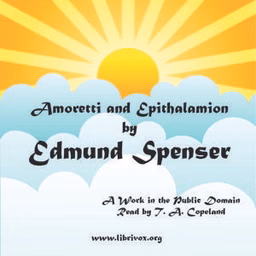 Amoretti and Epithalamion by Edmund Spenser (1552 - 1599)