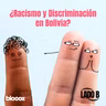¿Racismo y Discriminación en Bolivia?