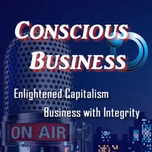 Conscious Business Radio