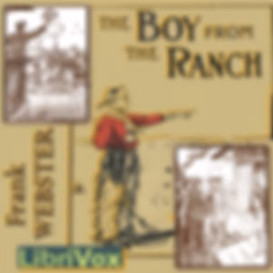 Boy From the Ranch, The by Frank V. Webster