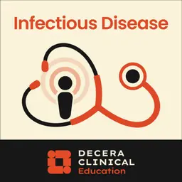 Decera Clinical Education Infectious Disease Podcast