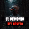 RELATO DE TERROR: EL DEMONIO DEL ABUELO
