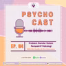 [Ep.04] Psychocast - Problem Gender dalam Perspektif Psikologi