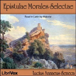 Epistulae Morales Selectae by Lucius Annaeus Seneca (4 BCE - 65)