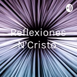Reflexiones N’Cristo