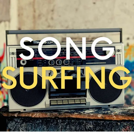 Song Surfing