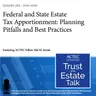 Federal and State Estate Tax Apportionment: Planning Pitfalls and Best Practices