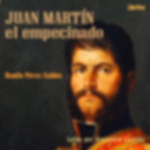 Juan Martín el Empecinado (versión 2). Episodios nacionales IX by  Benito Pérez Galdós (1843 - 1920)