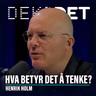 #162 - Hva betyr det å tenke? Hva mente Martin Heidegger om tenkning? Med filosof Henrik Holm